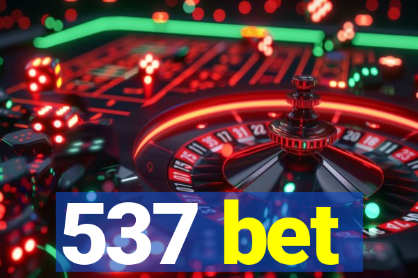 537 bet